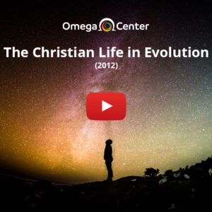 The Christian Life in Evolution – 2012