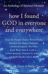 How I Found God in Everyone and Everywhere: An Anthology of Spiritual Memoirs 