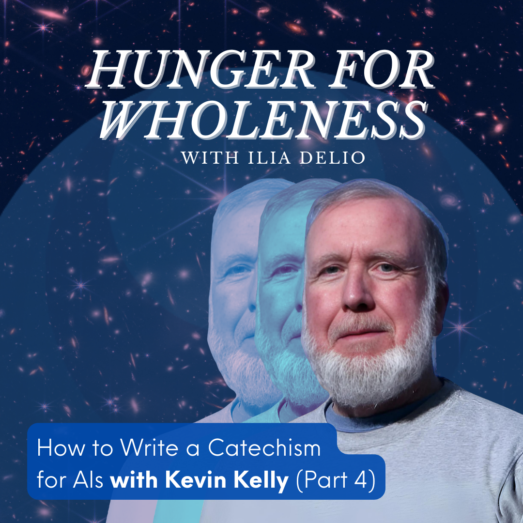 H4W How to Write a Catechism for AIs with Kevin Kelly (Part 4) C4C