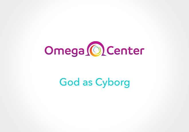 What is God Today? God and Cyborg Life