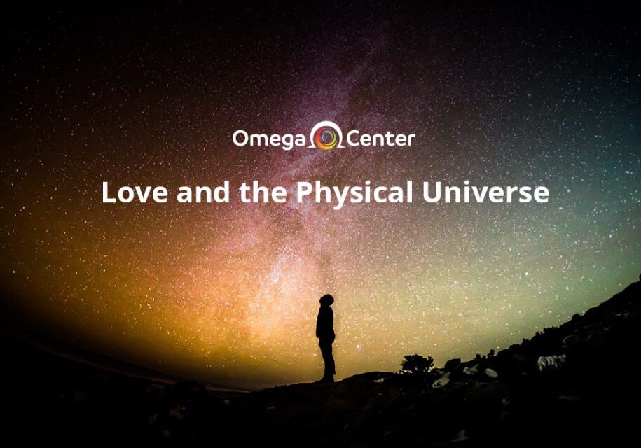 Love and the Physical Universe