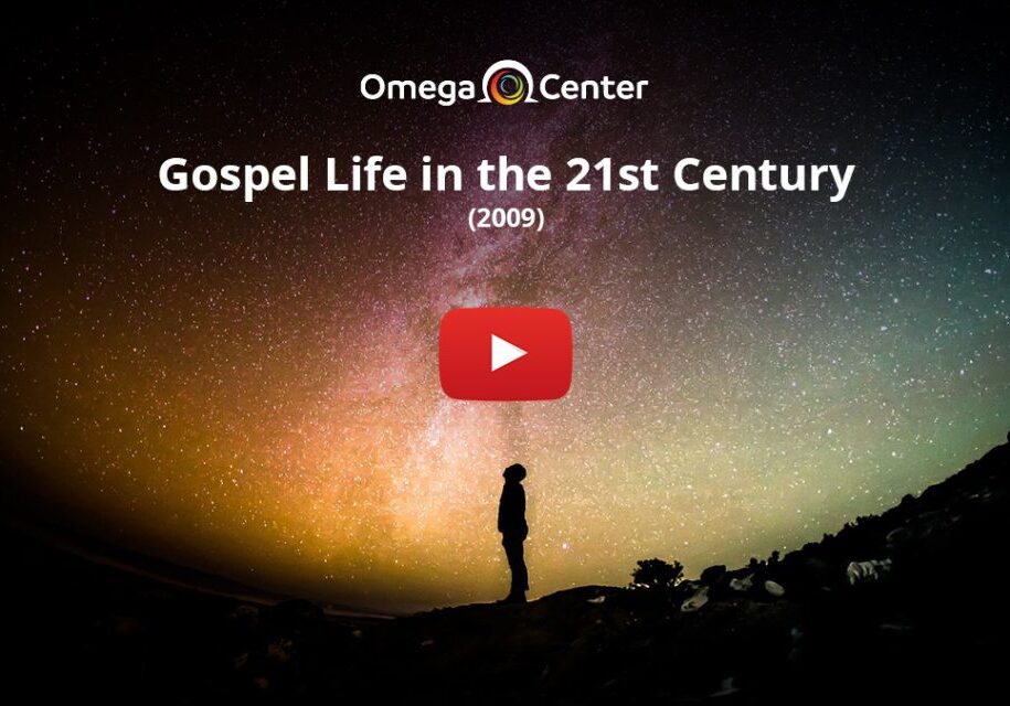 Gospel Life in the 21st Century – 2009