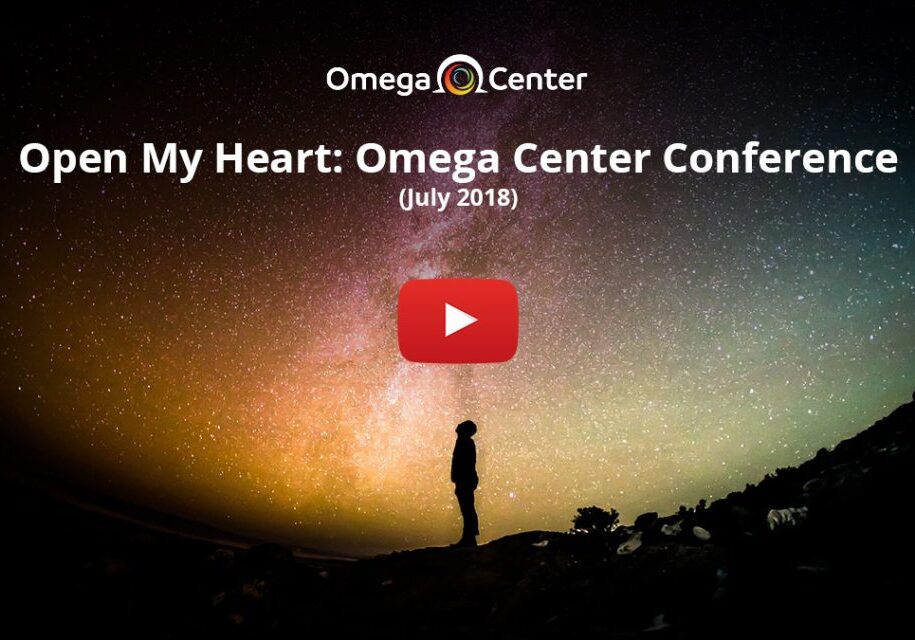 Open My Heart: Omega Center Conference – July 2018